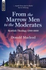From the Marrow Men to the Moderates Scottish Theology 1700–1800